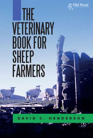 The Veterinary Book for Sheep Farmers de David C. Henderson