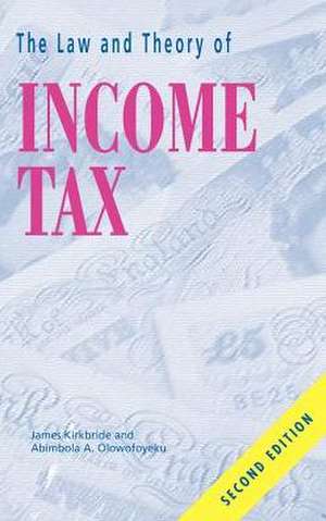 The Law and Theory of Income Tax de James Kirkbride