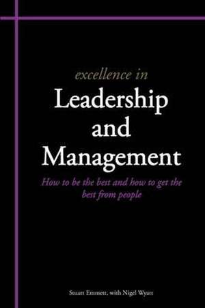 Excellence in Leadership and Management de Stuart Emmett