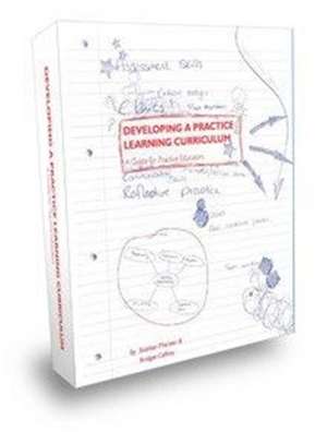 Developing a Practice Learning Curriculum de Siobhan MacLean