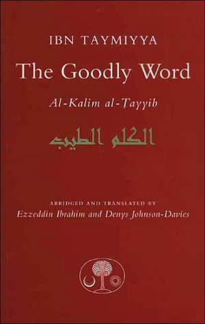 The Goodly Word de Ahmad Ibn Taymiyya