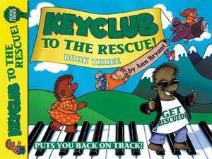 Keyclub to the Rescue, Bk 3 de Ann Bryant