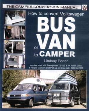 How to Convert Volkswagen Bus or Van to Camper de Lindsay Porter