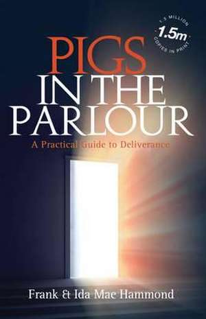 Pigs in the Parlour de Frank D. Hammond