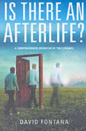 Is There an Afterlife? de David Fontana