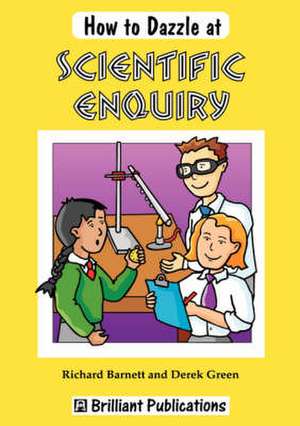 How to Dazzle at Scientific Enquiry de R Barnett