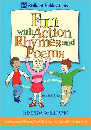 Fun with Action Rhymes and Poems de Brenda Williams