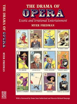 Drama of Opera – Exotic and Irrational Entertainment de Myer Fredman