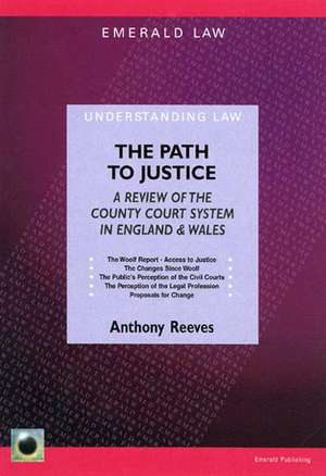 The Path To Justice: A Comprehensive Review of the County Court System de Anthony Reeves