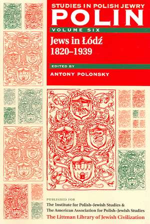 Polin: Jews in Lodz, 1820-1939 de Antony Polonsky