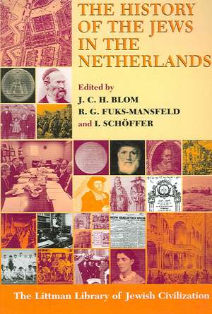 The History of the Jews in the Netherlands de J.c.h. Blom