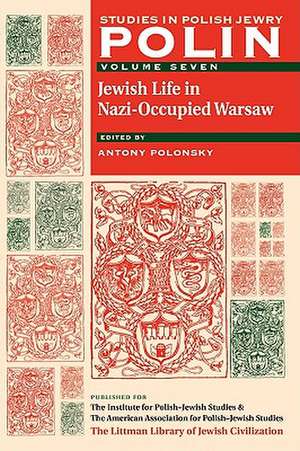 Polin: Jewish Life in Nazi-Occupied Warsaw de Antony Polonsky