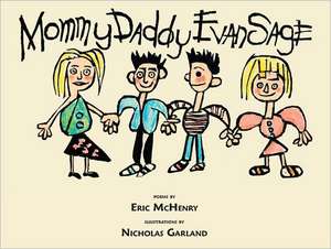 Mommy Daddy Evan Sage de Eric McHenry