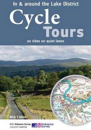 Cycle Tours in & Around the Lake District de Nick Cotton