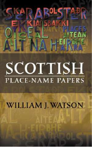 Scottish Place-Name Papers de William J. Watson