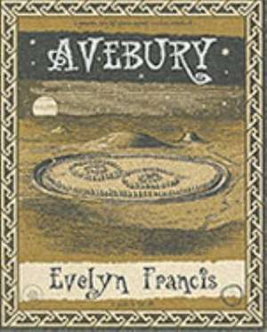 Avebury de Evelyn Francis