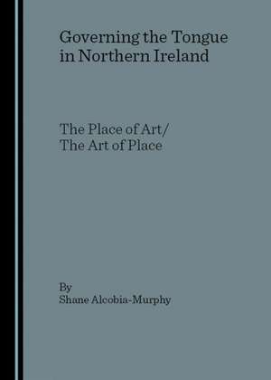 Governing the Tongue in Northe de Shane Alcobia-Murphy