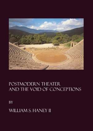 Postmodern Theater & the Void de L. Mucina