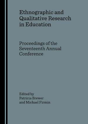 Ethnographic and Qualitative Research in Education: Proceedings of the Seventeenth Annual Conference de Patricia Brewer