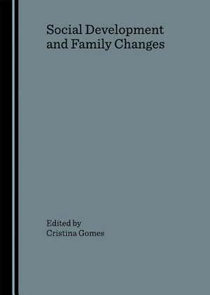 Social Development and Family Changes de Cristina Gomes