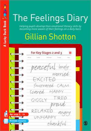 The Feelings Diary: Helping Pupils to Develop their Emotional Literacy Skills by Becoming More Aware of their Feelings on a Daily Basis - For Key Stages 2 and 3 de Gillian Shotton