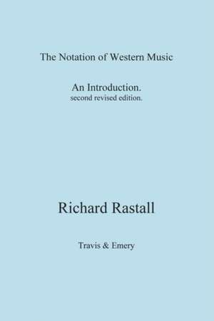 The Notation of Western Music de Richard Rastall