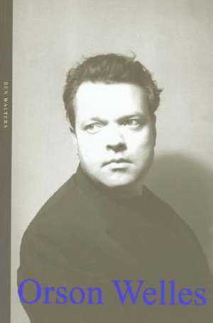 Orson Welles de Ben Walters