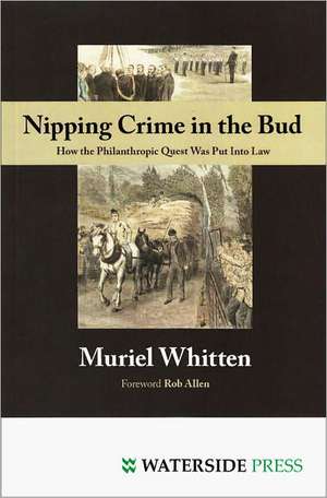 Nipping Crime in the Bud de Muriel Whitten