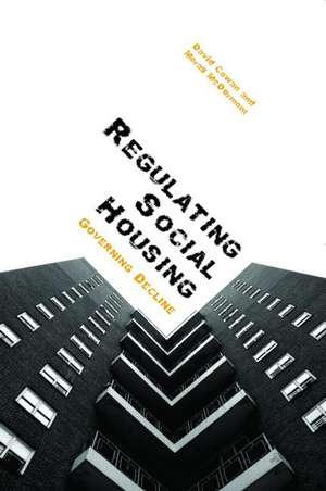 Regulating Social Housing: Governing Decline de David Cowan