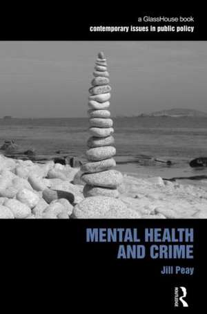 Mental Health and Crime de Jill Peay