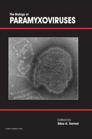 The Biology of Paramyxoviruses de Siba K. Samal