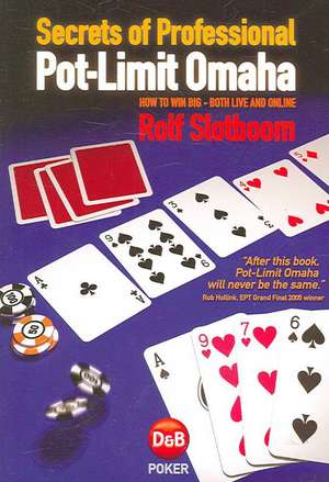 Secrets of Professional Pot-Limit Omaha de Rolf Slotboom