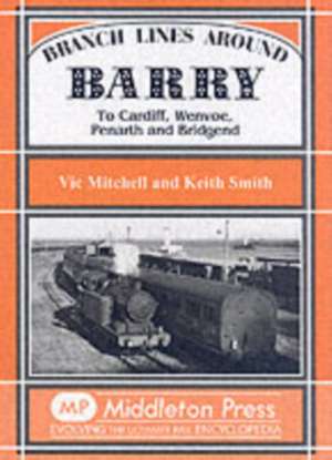 Branch Lines Around Barry de Keith Smith