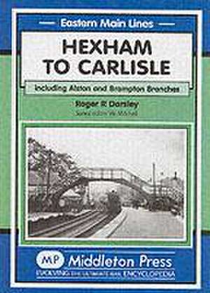 Hexham to Carlisle de Roger R. Darsley