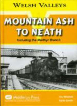 Mitchell, V: Mountain Ash to Neath de Keith Smith