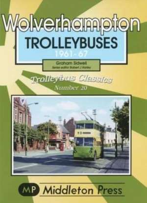 Sidwell, G: Wolverhampton Trolleybuses de Graham Sidwell