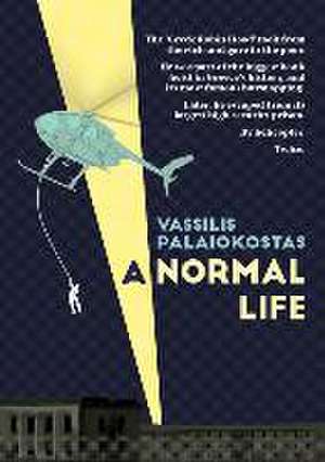 A Normal Life de Vassilis Palaiokostas