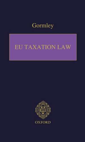 EU Taxation Law de Laurence Gormley