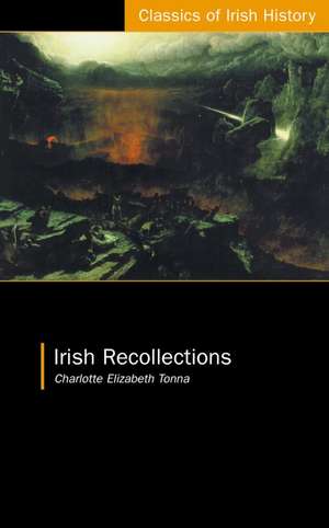 Irish Recollections de Charlotte Elizabeth Tonna