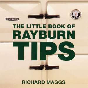 The Little Book of Rayburn Tips de Richard Maggs