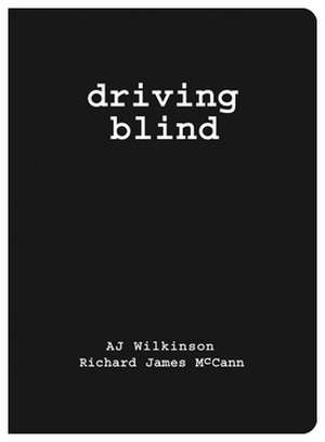 Driving Blind de A.J. Wilkinson