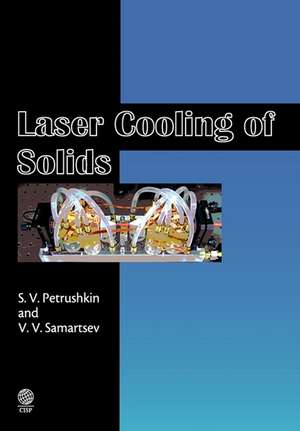 Laser Cooling of Solids de Sergei V Petrushkin