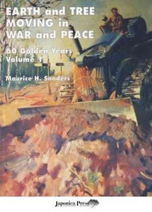 Earth and Tree Moving in War and Peace de Maurice H. Saunders