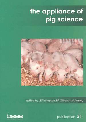 The Appliance of Pig Science de J. E. Thompson