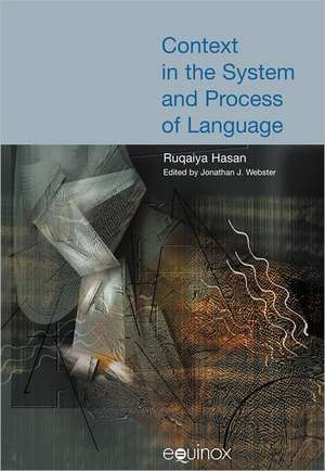 Context in the System and Process of Language de Ruqaiya Hasan