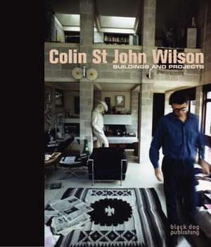 Colin St John Wilson: Buildings and Projects de Roger Stonehouse