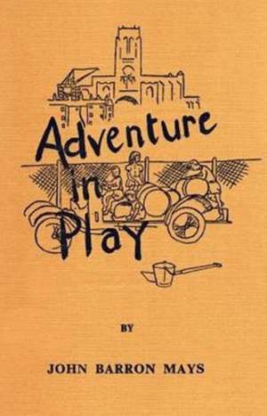 Adventure in Play de John Barron Mays