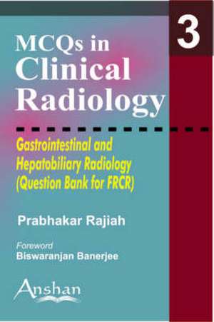 Gastrointestinal and Hepatobiliary Radiology de Prabhakar Rajiah