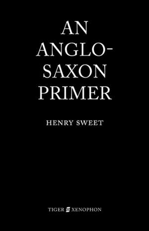 An Anglo-Saxon Primer de H. Sweet