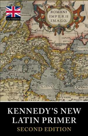 Kennedy's New Latin Primer de Benjamin Hall Kennedy